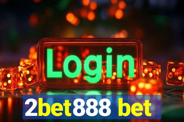 2bet888 bet